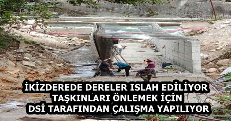 İKİZDEREDE DERELER ISLAH EDİLİYOR  TAŞKINLARI ÖNLEMEK İÇİN DSİ TARAFINDAN ÇALIŞMA YAPILIYOR