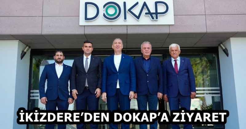 İKİZDERE’DEN DOKAP’A ZİYARET