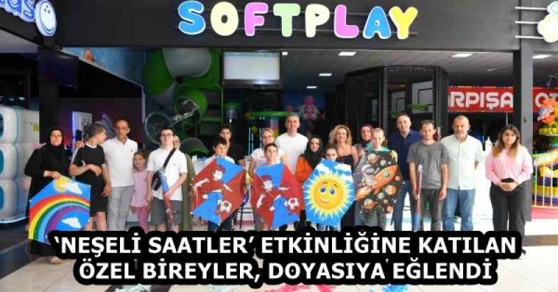 ‘NEŞELİ SAATLER’ ETKİNLİĞİNE KATILAN ÖZEL BİREYLER, DOYASIYA EĞLENDİ