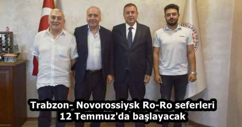 Trabzon- Novorossiysk Ro-Ro seferleri 12 Temmuz'da başlayacak