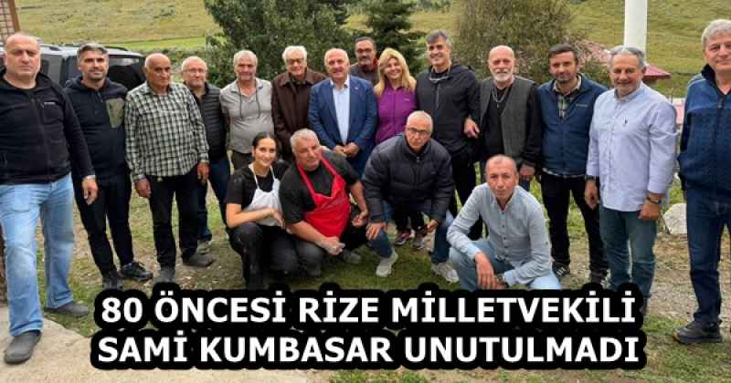 80 ÖNCESİ RİZE MİLLETVEKİLİ SAMİ KUMBASAR UNUTULMADI