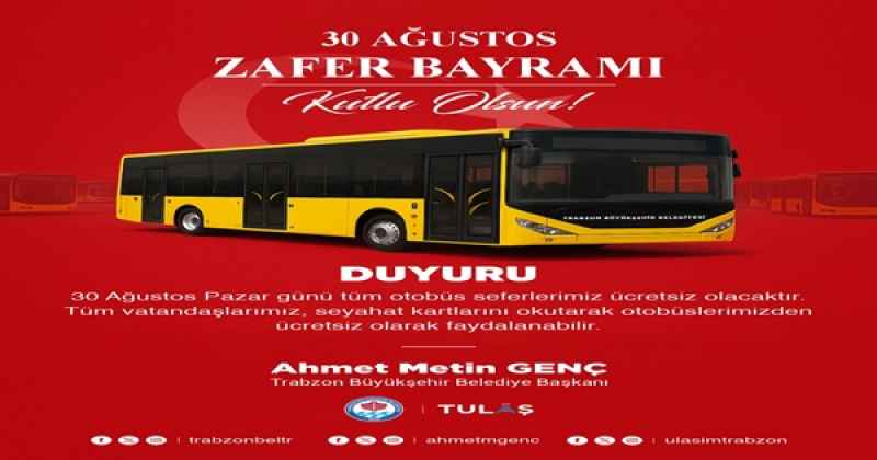 BÜYÜKŞEHİR’DEN 30 AĞUSTOS’TA ÜCRETSİZ ULAŞIM