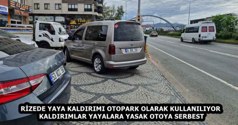 RİZEDE YAYA KALDIRIMI OTOPARK OLARAK KULLANILIYOR KALDIRIMLAR YAYALARA YASAK OTOYA SERBEST