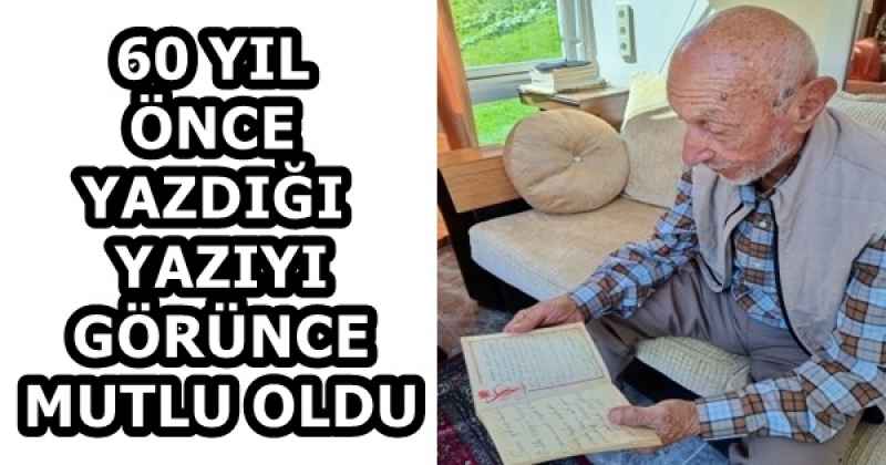 60 YILÖNCE YAZDIĞI YAZIYI GÖRÜNCE MUTLU OLDU