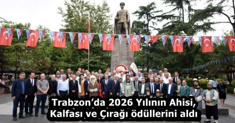 Trabzon’da 2026 Yılının Ahisi, Kalfası ve Çırağı ödüllerini aldı