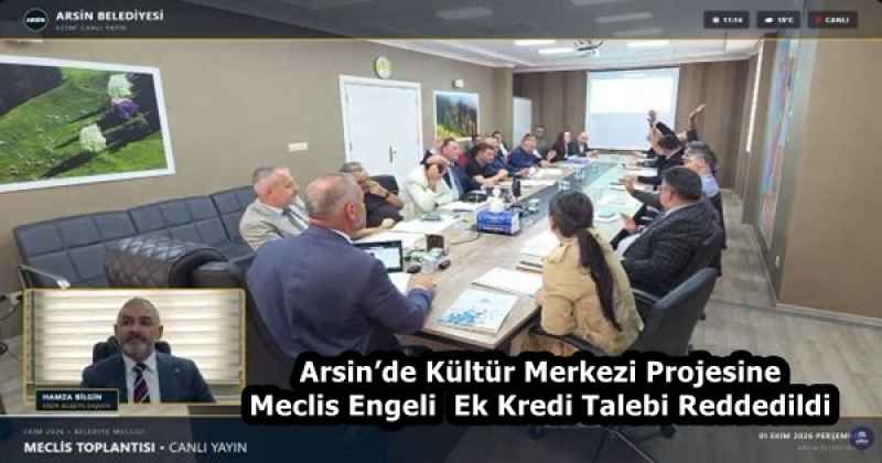 Arsin’de Kültür Merkezi Projesine Meclis Engeli Ek Kredi Talebi Reddedildi