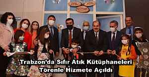 Trabzon’da Sıfır Atık Kütüphaneleri Törenle Hizmete Açıldı