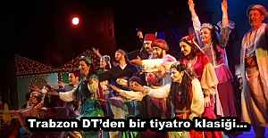 Trabzon DT’den bir tiyatro klasiği…