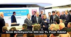 Arsin Belediyesi’ne 500 bin TL Proje Ödülü!