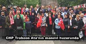 CHP Trabzon Ata'nın manevi huzurunda