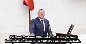 İYİ Parti Trabzon Milletvekili Dr. Hüseyin Örs, hemşirelerin sorunlarını TBMM'de gündeme getirdi. 