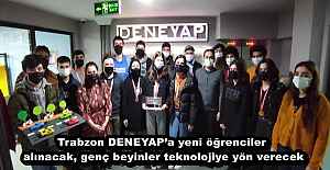 Trabzon DENEYAP’a yeni öğrenciler alınacak, genç beyinler teknolojiye yön verecek
