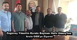 Özgüneş Yönetim Kurulu Başkanı Halis Güneş’ten Arsin OSB’ye Ziyaret