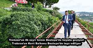 Trabzon’un ilk seyir terası Boztepe’de hayata geçiyor! Trabzon’un Kent Balkonu Boztepe’de inşa ediliyor
