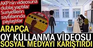 Arapça oy kullanma videosu sosyal medyayı karıştırdı! AKP’nin videosuna dublaj yaptılar!