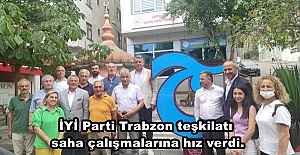 İYİ Parti Trabzon teşkilatı saha çalışmalarına hız verdi.