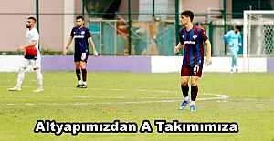 1461 Trabzon Futbol Kulübü Altyapımızdan A Takımına