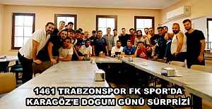 1461 TRABZONSPOR FK SPOR'DA KARAGÖZ'E DOGUM GÜNÜ SÜRPRİZİ