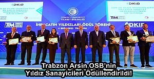 Trabzon Arsin OSB’nin Yıldız Sanayicileri Ödüllendirildi!