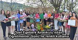 Özel Egeberk Anaokulu'ndan Öğretmenler Günü'ne renkli kutlama