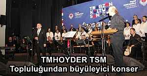 TMHOYDER TSM Topluluğundan büyüleyici konser
