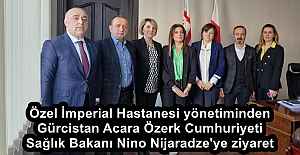 Özel İmperial Hastanesi yönetiminden Gürcistan Acara Özerk Cumhuriyeti Sağlık Bakanı Nino Nijaradze'ye ziyaret