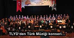 TLYD’den Türk Müziği konseri…