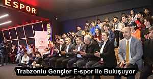 Trabzonlu Gençler E-spor ile Buluşuyor