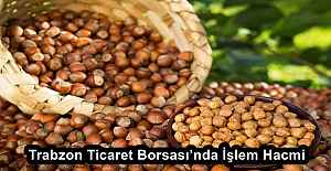 Trabzon Ticaret Borsası’nda İşlem Hacmi