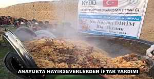 ANAYURTA HAYIRSEVERLERDEN İFTAR YARDIMI