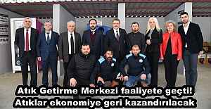 Atık Getirme Merkezi faaliyete geçti!...
