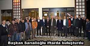 Başkan Sarıalioğlu iftarda buluşturdu