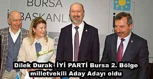 Dilek Durak  İYİ PARTİ Bursa 2. Bölge milletvekili Aday Adayı oldu