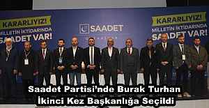 Saadet Partisi’nde Burak Turhan İkinci Kez Başkanlığa Seçildi
