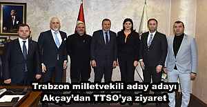 Trabzon milletvekili aday adayı Akçay’dan TTSO’ya ziyaret