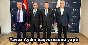 Yavuz Aydın başvurusunu yaptı