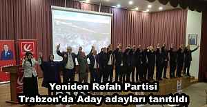 Yeniden Refah Partisi Trabzon'da Aday...