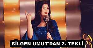 BİLGEN UMUT'DAN 2. TEKLİ