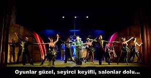 Oyunlar güzel, seyirci keyifli, salonlar dolu…