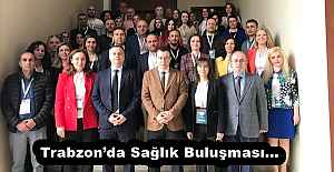 Trabzon’da Sağlık Buluşması…