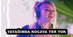 YATAĞIMDA KOCAYA YER YOK