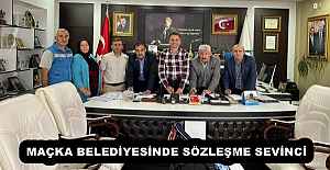 MAÇKA BELEDİYESİNDE SÖZLEŞME SEVİNCİ