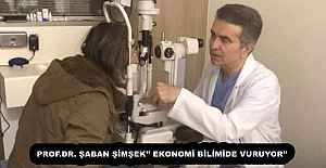 PROF.DR. ŞABAN ŞİMŞEK’’ EKONOMİ BİLİMİDE VURUYOR’’