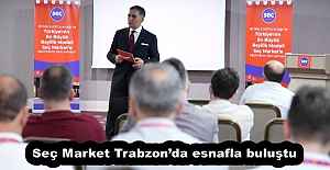 Seç Market Trabzonda esnafla buluştu