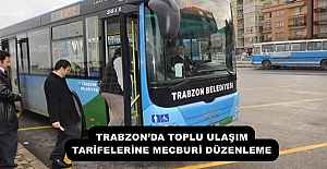 TRABZONDA TOPLU ULAŞIM TARİFELERİNE...