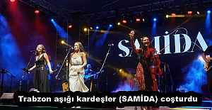 Trabzon aşığı kardeşler (SAMİDA) coşturdu