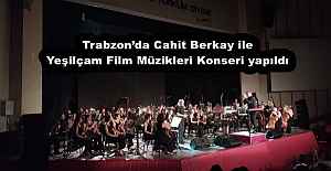 Trabzon’da Cahit Berkay ile Yeşilçam Film Müzikleri Konseri yapıldı