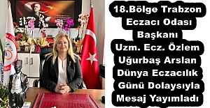 18.Bölge Trabzon Eczacı Odası Başkanı Uzm. Ecz. Özlem Uğurbaş Arslan Dünya Eczacılık Günü Dolaysıyla Mesaj Yayımladı