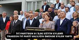 İYİ PARTİ’DEN 81 İLDE EĞİTİM EYLEMİ! TRABZON İYİ PARTİ VALİLİĞİN ÖNÜNDE EYLEM YAPTI