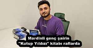 Mardinli genç şairin "Kutup Yıldızı" kitabı raflarda
